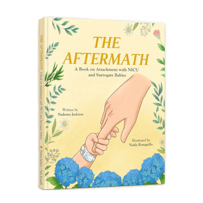 The Aftermath: A Book on Attachment with NICU & Surrogate Babies